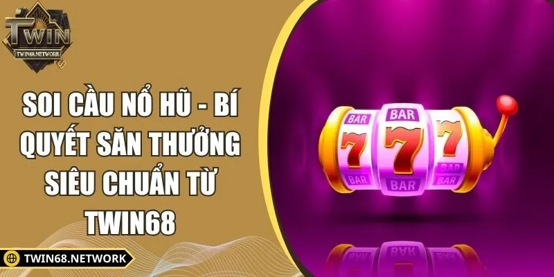 soi cầu nổ hũ